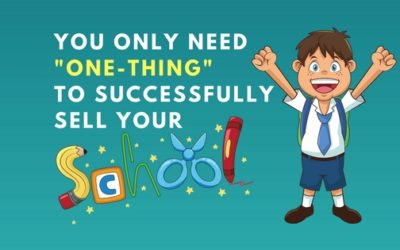 You Only Need “ONE-THING” To Successfully Sell Your School