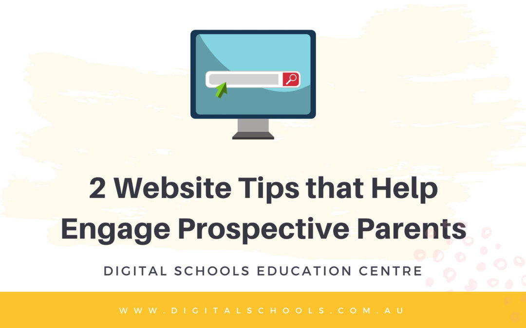 2 Website Tips that Help Engage Prospective Parents