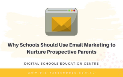 Why Schools Should Use Email Marketing to Nurture Prospective Parents